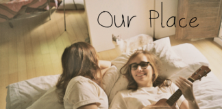 ‘Our Place’, la historia de nuestras vidas