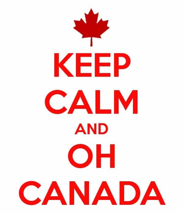 Keep Calm and oh Canada