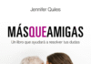 ‘Más que amigas’, el libro que nos tendió una mano cuando más lo necesitábamos